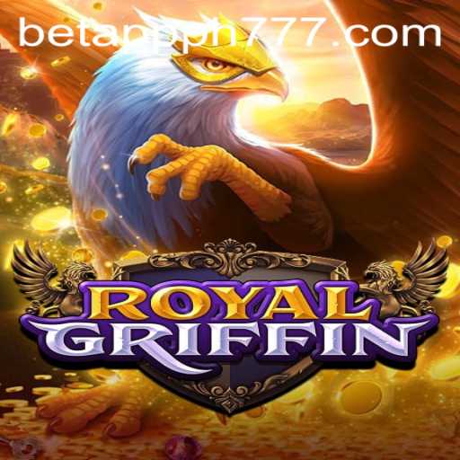 Exploring RoyalGriffin: A Majestic Adventure in Gaming with PH777 Bet App